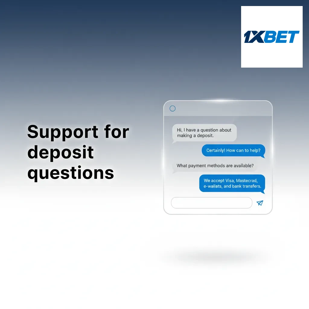 Support for deposit issues: 24/7 live chat, email support@1xbet.com, Help Center at 1xbet.com, in‑app messaging.