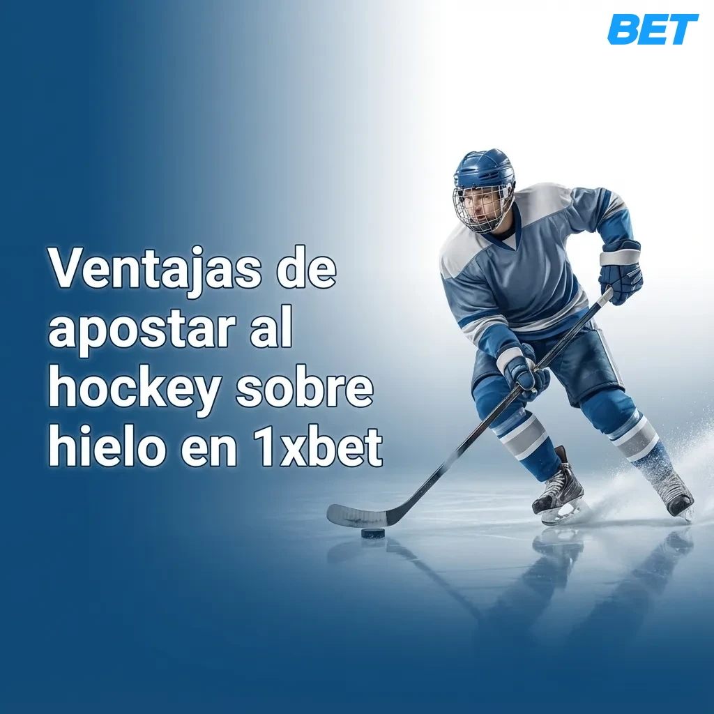 Banner de 1xbet sobre apuestas de hockey sobre hielo, mostrando jugador en acción y texto con ventajas y mercados disponibles