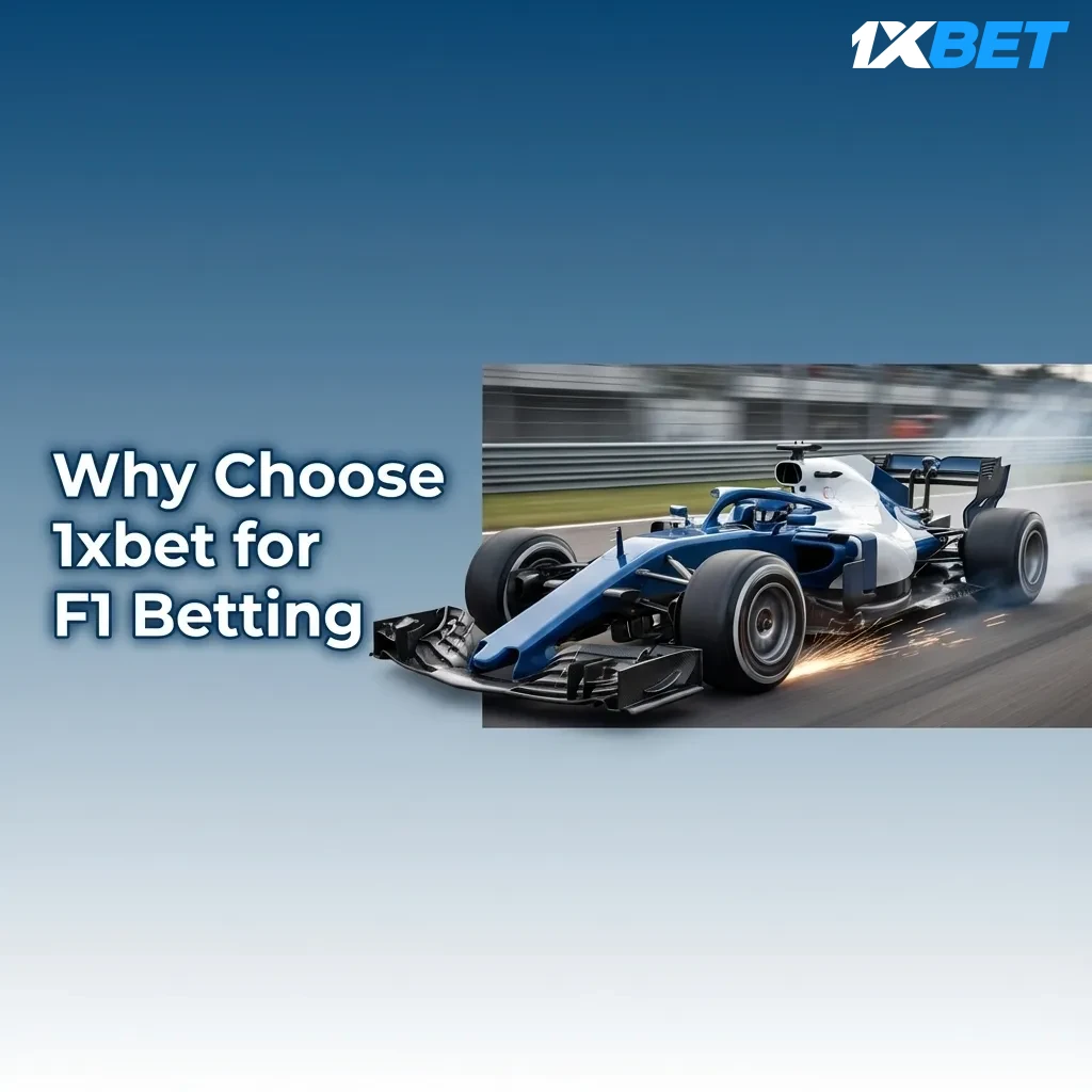 1xbet F1 betting features including live betting, competitive odds, mobile app, cash-out options, and payment methods for users