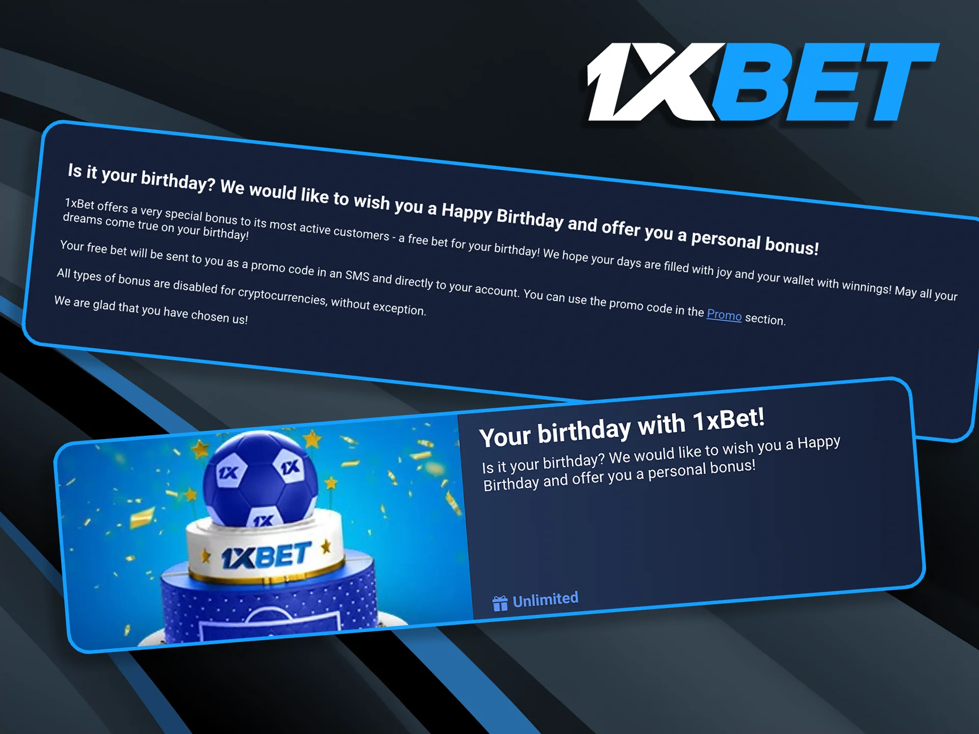 Receive a unique 1xBet birthday reward as a token of appreciation, available to verified users across all international jurisdictions.